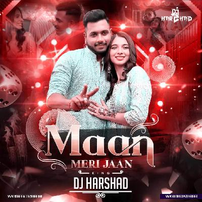 Maan Meri Jaan (King) DJ Harshad